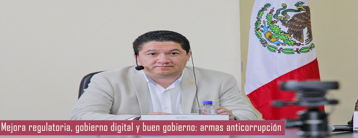 Mejora regulatoria, gobierno digital y buen gobierno: armas anticorrupción